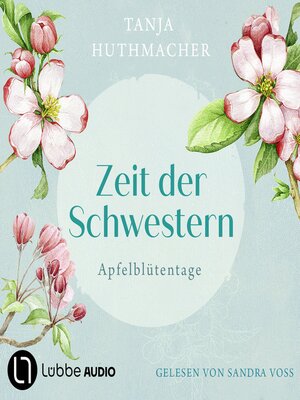cover image of Apfelblütentage--Zeit der Schwestern, Teil 1